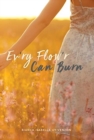 Ev'ry Flow'r Can Burn - Book