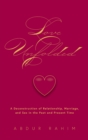 Love Unfolded : A Deconstruction of Relationship, Marriage and Sex in the Past and Present Time - Book