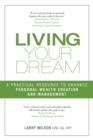 Living Your Dream : A Practical Resource to Enhance Personal Wealth Creation and Management - Book