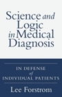 Science and Logic in Medical Diagnosis : In Defense of Individual Patients - Book