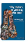 "Hey, there's no violin in this case!" : Life with 7 Ms 1958-2018 - Book