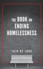 The Book on Ending Homelessness - Book