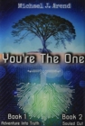 You're The One : Book #1 - Adventure Into Truth / Book #2 - Souled Out - Book