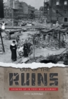 Out of the Ruins : Growing Up in Post-War Germany - Book