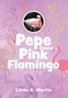 Pepe Saves a Pink Flamingo - Book