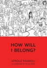 How Will I Belong? - Book