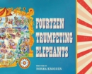 FOURTEEN TRUMPETING ELEPHANTS - Book