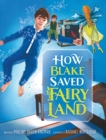 How Blake Saved Fairy Land - Book