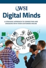 Digital Minds : A Strategic Approach to Connecting and Engaging with Your Customers Online - Book