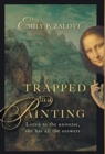 Trapped in a Painting : Listen to the Universe, She has All the Answers - Book