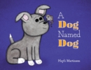 A Dog Named Dog - Book