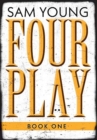 Four Play : Book One - Book