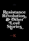 Resistance, Revolution and Other Love Stories - Book