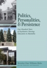 Politics, Personalities, and Persistence : One Hundred Years of Psychiatric Nursing Education in Manitoba - Book