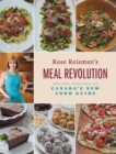 Rose Reisman's Meal Revolution : Recipes Inspired by Canada's New Food Guide - Book