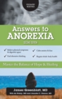 Answers to Anorexia : Master the Balance of Hope & Healing - Book