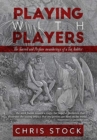 Playing with Players : The Sacred and Profane Meanderings of a Tax Auditor - Book