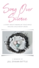 Song Over Silence : A Story About Finding My Voice While Healing Child Incest Abuse - Book
