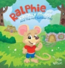 Ralphie the Rascally Mouse : And The Hot Summer Day - Book