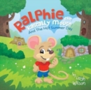 Ralphie the Rascally Mouse : And The Hot Summer Day - Book