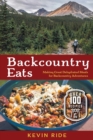Backcountry Eats : Making Great Dehydrated Meals for Backcountry Adventures - Book