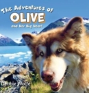 The Adventures of Olive And Her Big Heart : The Fire - Book