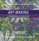 Art-Making : A Companion in Solitude - Book