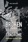 Broken Kaleidoscope Syndrome : Daughter of the Soviet Union - Book