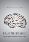 Brain Mechanisms : Linking Cognitive Phenomena to Neuron Activity - Book