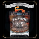 BC Spirits Cocktail Book : Discover British Columbia's Distilling Culture - Book