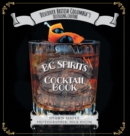 BC Spirits Cocktail Book : Discover British Columbia's Distilling Culture - Book