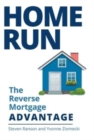 Home Run : The Reverse Mortgage Advantage - Book