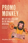 Promo Monkey : My Life as a BellHop in the Waldorf Hysteria: Friends and Enemas - Book