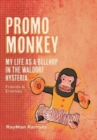 Promo Monkey : My Life as a BellHop in the Waldorf Hysteria: Friends and Enemas - Book