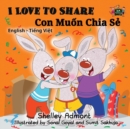 I Love to Share : English Vietnamese Bilingual Edition - Book