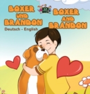 Boxer und Brandon Boxer and Brandon : German English Bilingual Book - Book