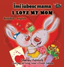 I Love My Mom : Romanian English Bilingual Edition - Book