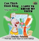 I Love to Brush My Teeth : Vietnamese English Bilingual Edition - Book