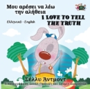 I Love to Tell the Truth (Greek English Bilingual Book) - Book