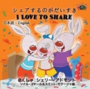 I Love to Share : Japanese English Bilingual Edition - Book
