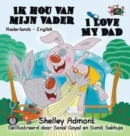 I Love My Dad : Dutch English Bilingual Edition - Book