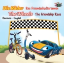 Die R?der Das Freundschaftsrennen The Wheels The Friendship Race : German English - Book