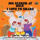 Jeg Elsker at Dele- I Love to Share : Danish English Bilingual Edition - Book