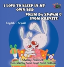 I Love to Sleep in My Own Bed : English Serbian Bilingual Edition - Book