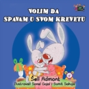 I Love to Sleep in My Own Bed (Serbian Edition- Latin alphabet) - Book