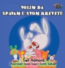 I Love to Sleep in My Own Bed : Serbian Edition - Book