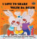 I Love to Share : English Serbian Bilingual Edition - Book