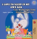 I Love to Sleep in My Own Bed : English Vietnamese Bilingual Children's Book - Book