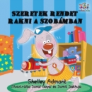 I Love to Keep My Room Clean : Hungarian Language Children's Book - Book