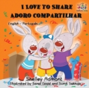 I Love to Share : English Portuguese Bilingual Children's Book - Book